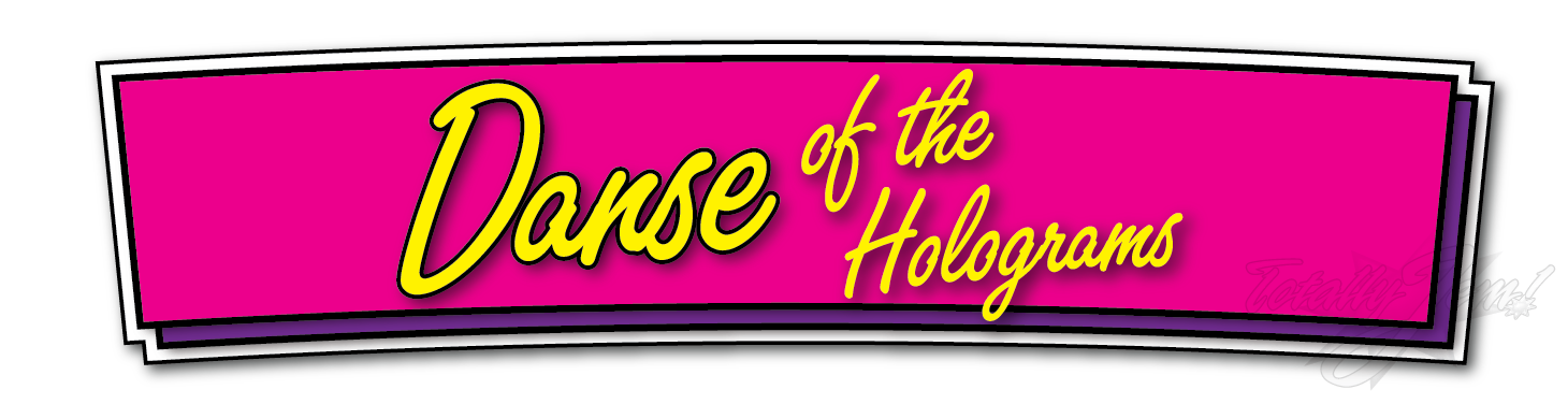 Danse of the Holograms