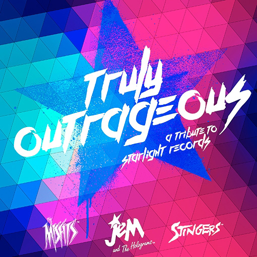 Truly Outrageous: A Jem & the Holograms Tribute